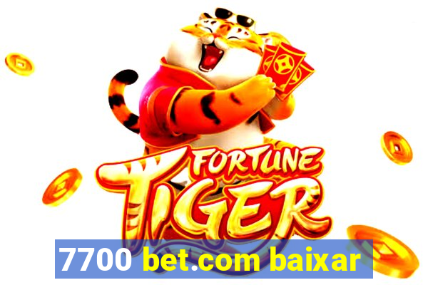 7700 bet.com baixar